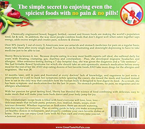 Great Taste No Pain: 112 of the Most Delicious, Delectable, Scrumptious, Yummy and Healthy Recipes