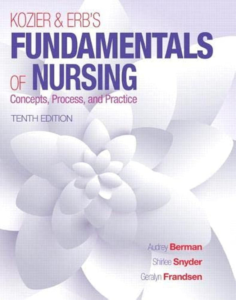 Kozier & Erb's Fundamentals of Nursing (Fundamentals of Nursing (Kozier))