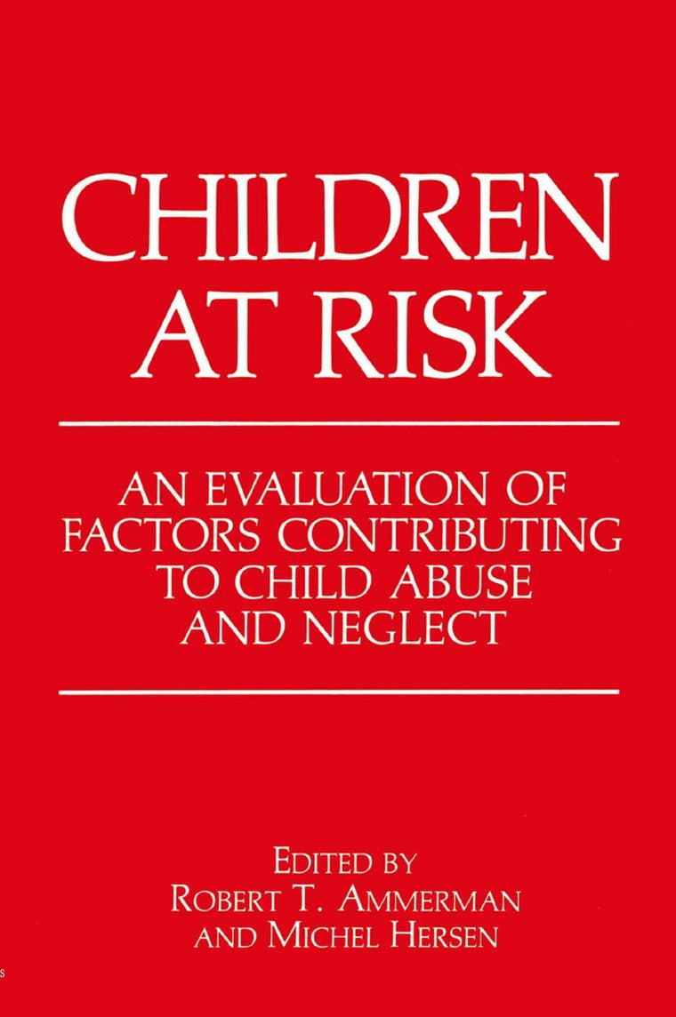 Children at Risk: An Evaluation of Factors Contributing to Child Abuse and Neglect