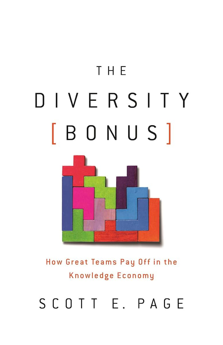 The Diversity Bonus: How Great Teams Pay Off in the Knowledg