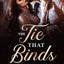 The Tie That Binds: A Marriage of Convenience Novel