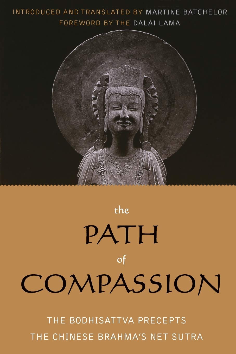 The Path of Compassion: The Bodhisattva Precepts (Sacred Literature Trust Series)