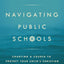 Navigating Public Schools: Charting a Course to Protect Your Child's Christian Faith and Worldview