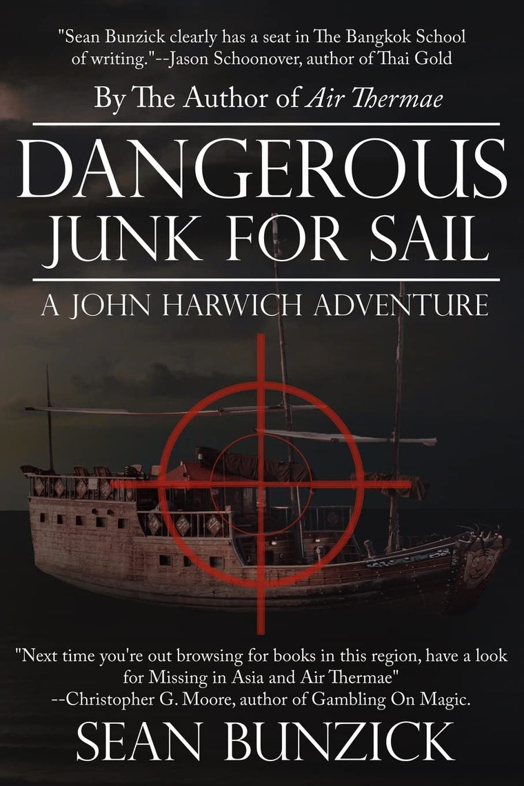 Dangerous Junk For Sail: A John Harwich Adventure