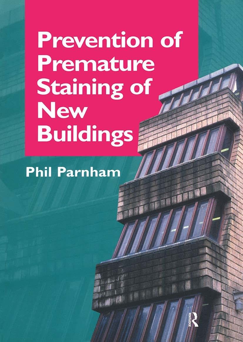 Prevention of Premature Staining in New Buildings
