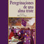 Peregrinaciones de una alma triste (Spanish Edition)