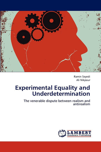 Experimental Equality and Underdetermination: The venerable dispute between realism and antirealism
