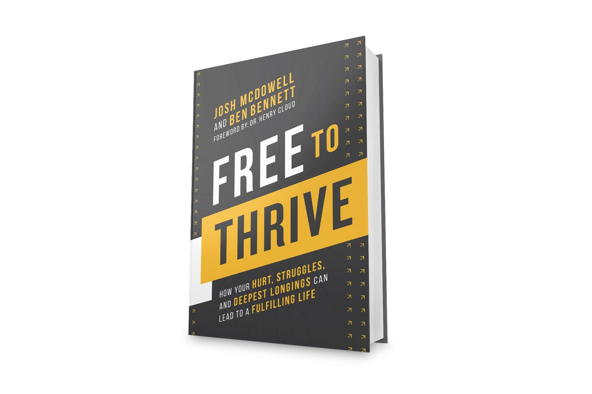 Free to Thrive: How Your Hurt, Struggles, and Deepest Longings Can Lead to a Fulfilling Life