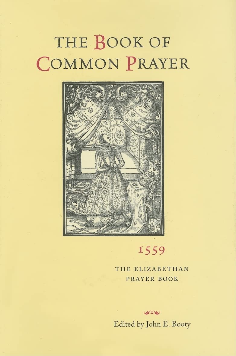 The Book of Common Prayer, 1559: The Elizabethan Prayer Book