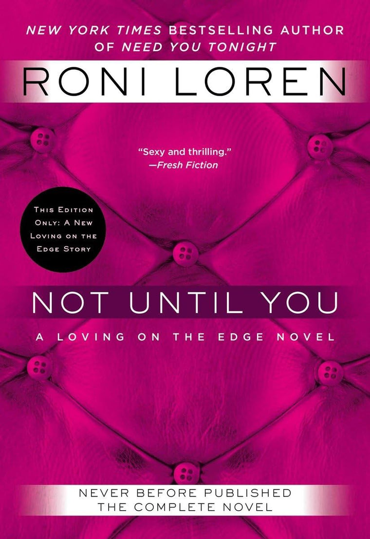 Not Until You (A Loving on the Edge Novel) by Loren, Roni