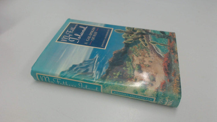 My Father's Island: A Galapagos Quest by Angemeyer, Johanna