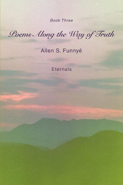 Poems Along the Way of Truth: Book Three