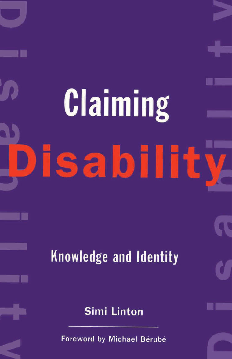 Claiming Disability: Knowledge and Identity (Cultural Front)