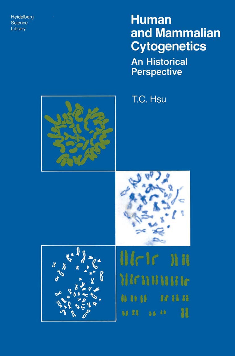 Human and Mammalian Cytogenetics: An Historical Perspective