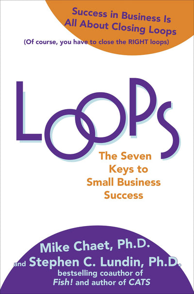 Loops: The Seven Keys to Small Business Success