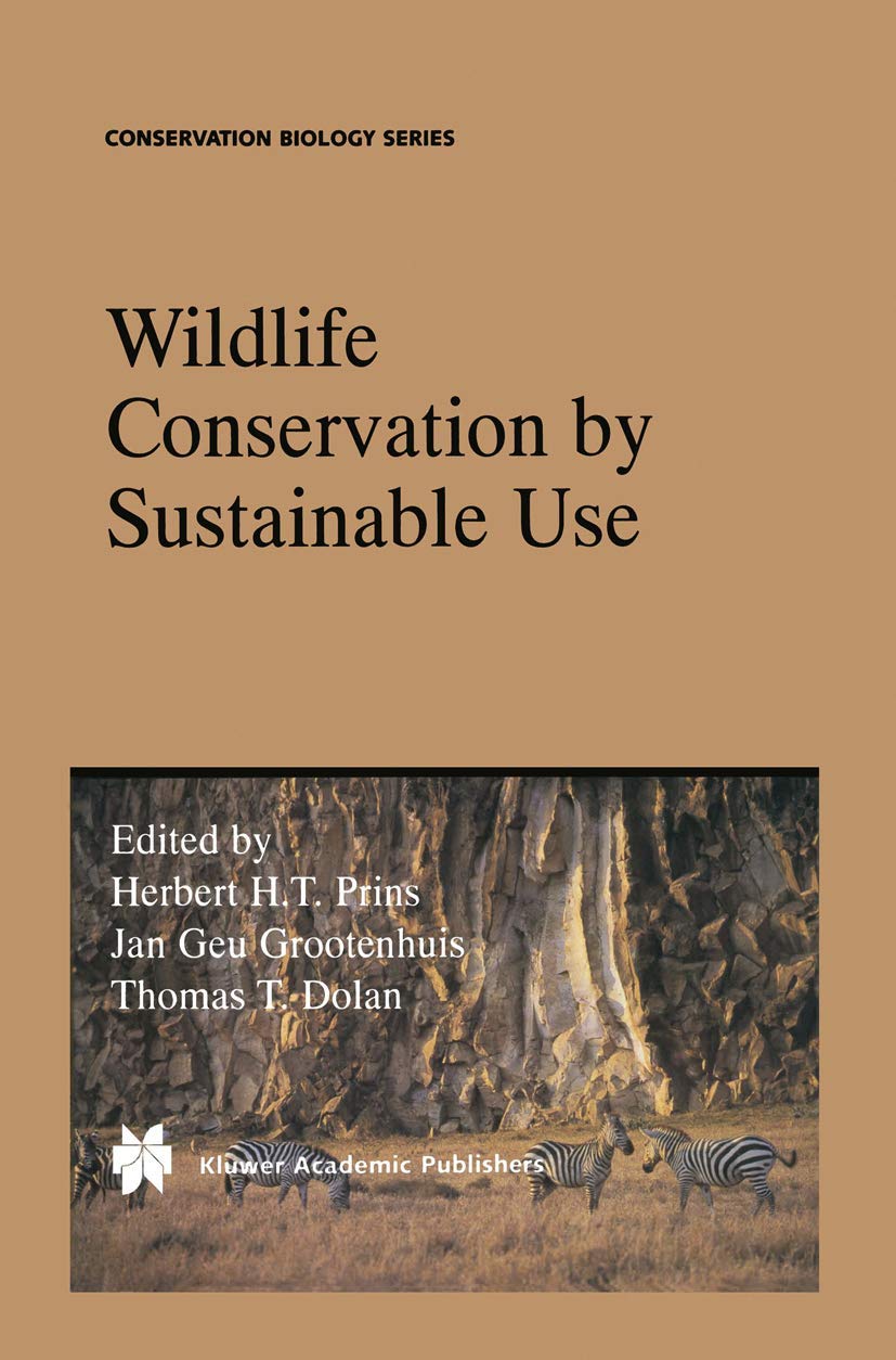 Wildlife Conservation by Sustainable Use (Conservation Biology, 12)