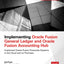 Implementing Oracle Fusion General Ledger and Oracle Fusion Accounting Hub (Oracle Press)