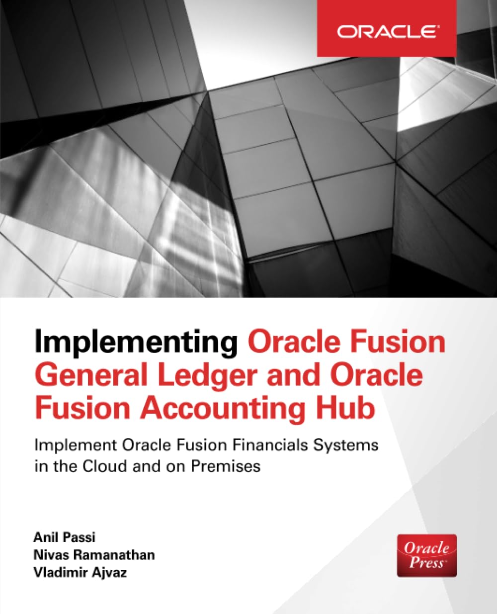 Implementing Oracle Fusion General Ledger and Oracle Fusion Accounting Hub (Oracle Press)