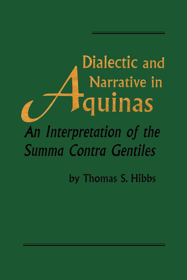 Dialectic and Narrative: An Interpretation of the 'Summa Contra Gentiles' (Revisions: A Series of Books on Ethics)