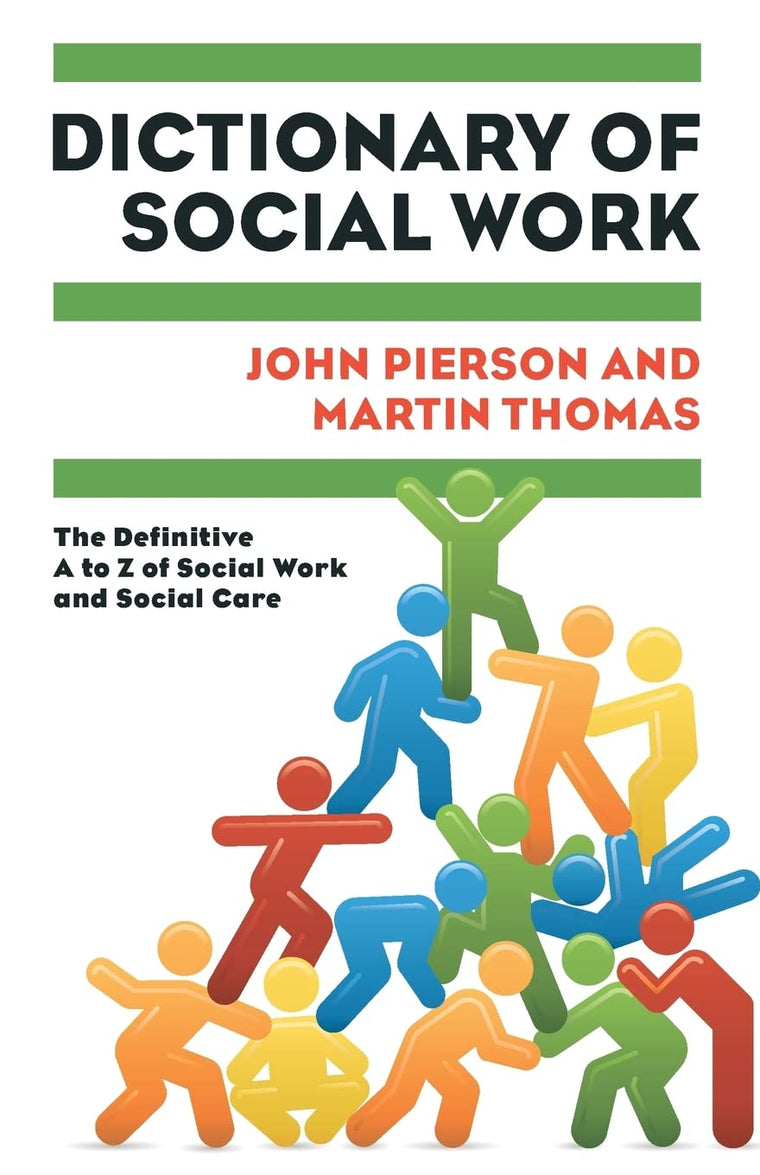 Dictionary of social work: the definitive a to z of social work and social care: The Definitive A to Z of Social Work and Social Care