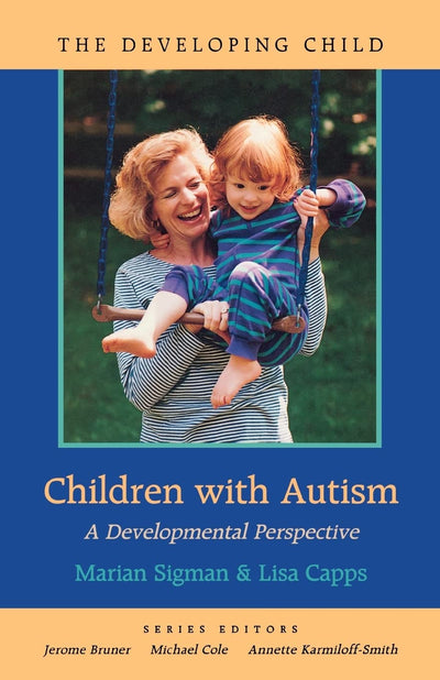 Children with Autism: A Developmental Perspective (The Developing Child)