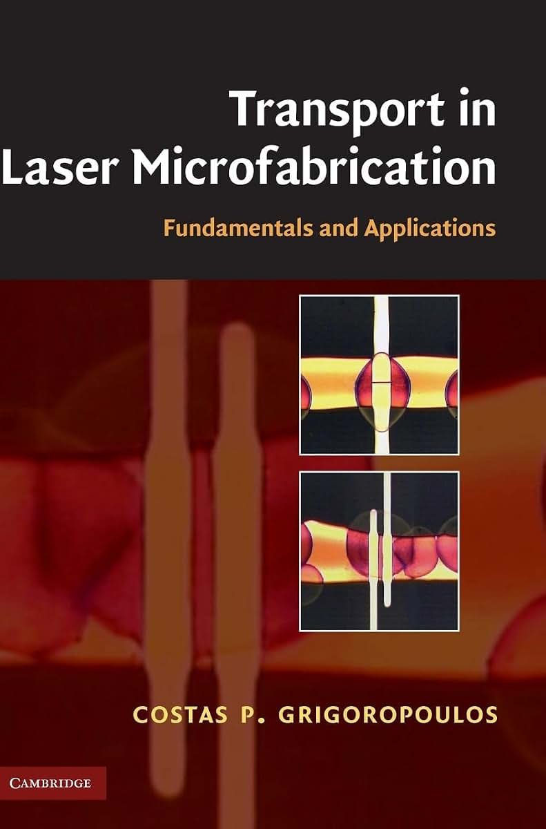 Transport in Laser Microfabrication: Fundamentals and Applications