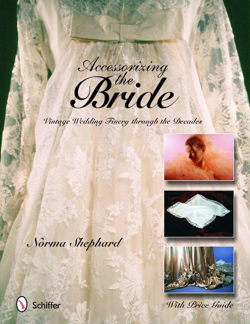 Accessorizing the Bride: Vintage Wedding Finery through the Decades