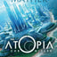 The Atopia Chronicles