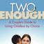 Two Is Enough