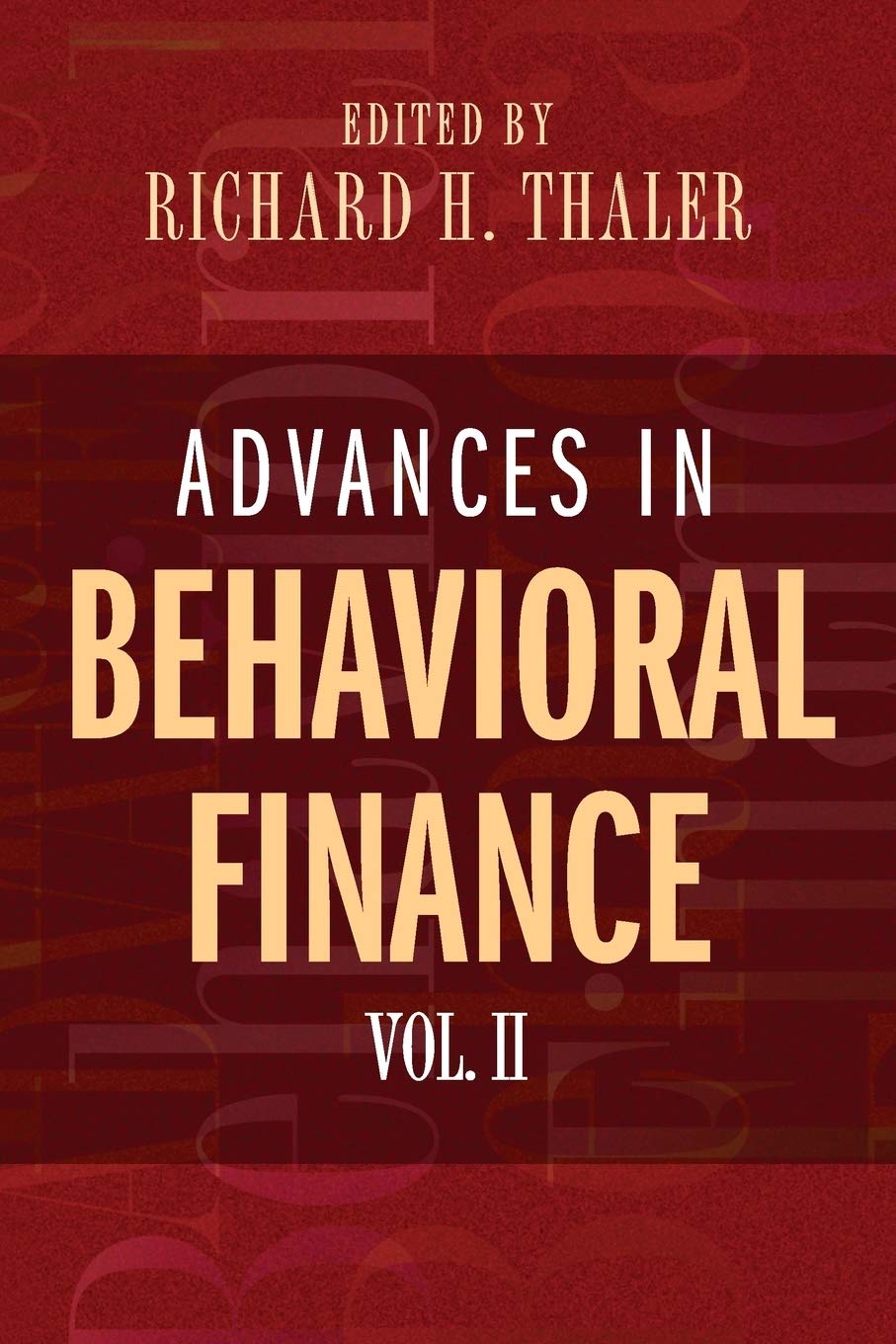 Advances in Behavioral Finance, Volume II (The Roundtable Series in Behavioral Economics)