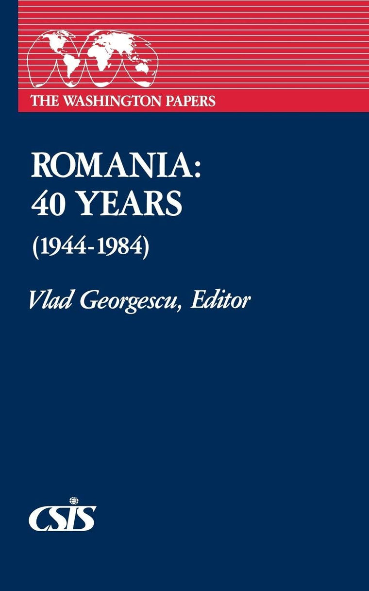 Romania: 40 Years (1944-1984) (The Washington Papers)