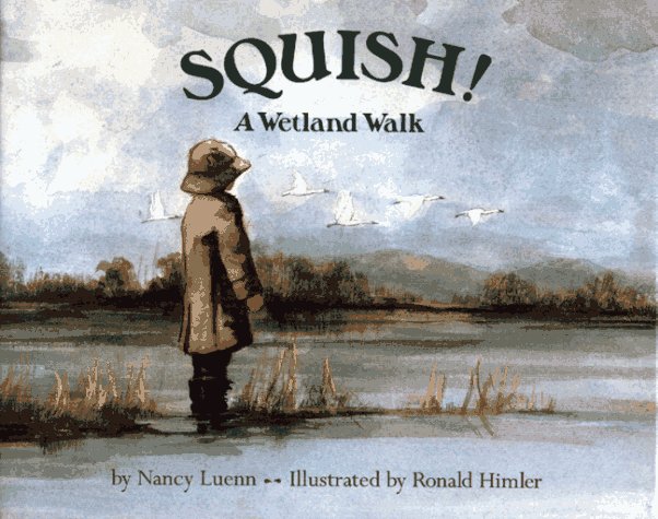 Squish!: A Wetland Walk by Luenn, Nancy
