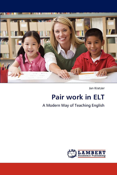 Pair work in ELT: A Modern Way of Teaching English