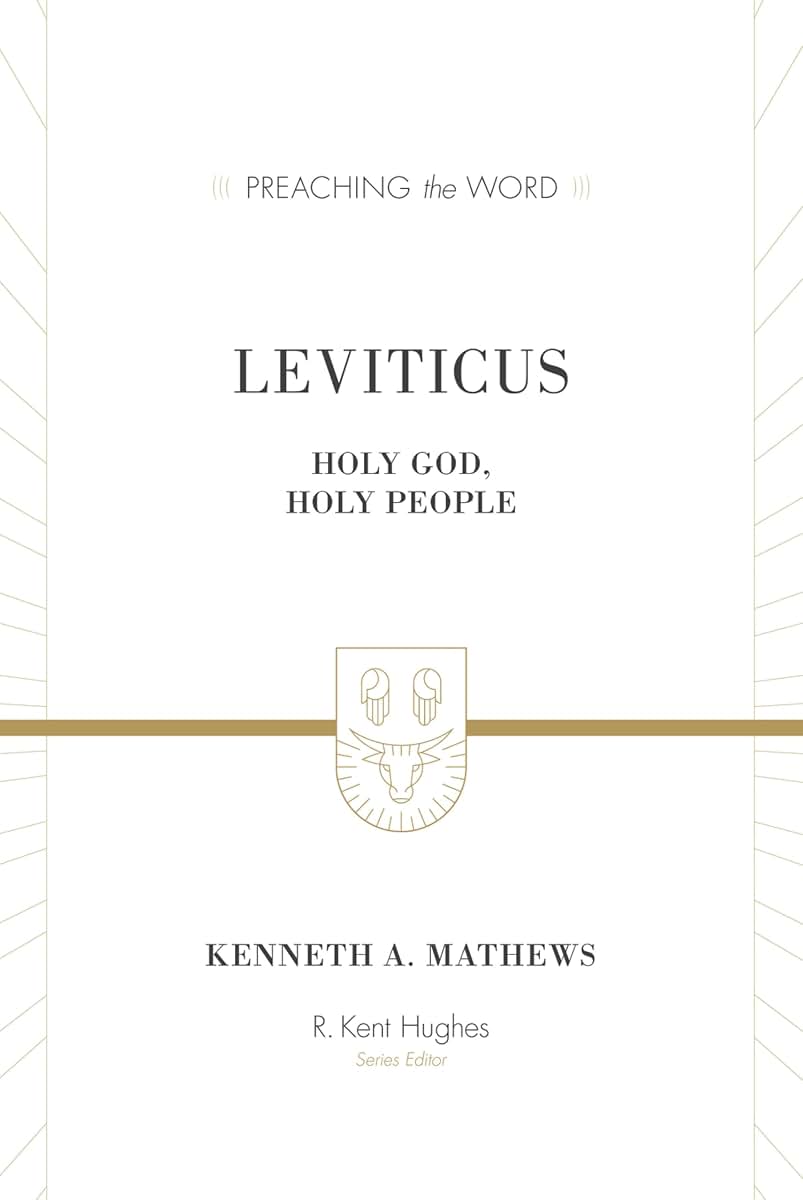 Leviticus: Holy God, Holy People (Preaching the Word Commentary): Holy God, Holy People