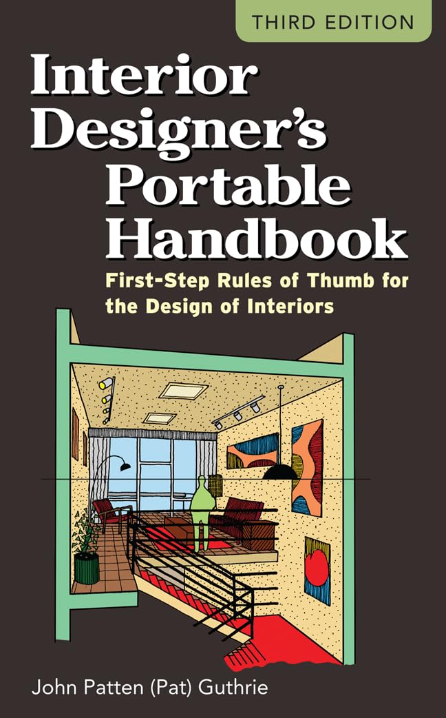 Interior Designer's Portable Handbook: First-Step Rules of Thumb for the Design of Interiors (McGraw-Hill Portable Handbook)