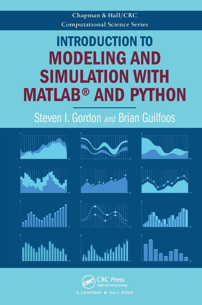 Introduction to Modeling and Simulation with MATLAB and Python (Chapman & Hall/CRC Computational Science)