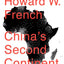 China's Second Continent: How a Million Migrants Are Building a New Empire in Africa