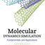 Molecular Dynamics Simulation: Fundamentals and Applications