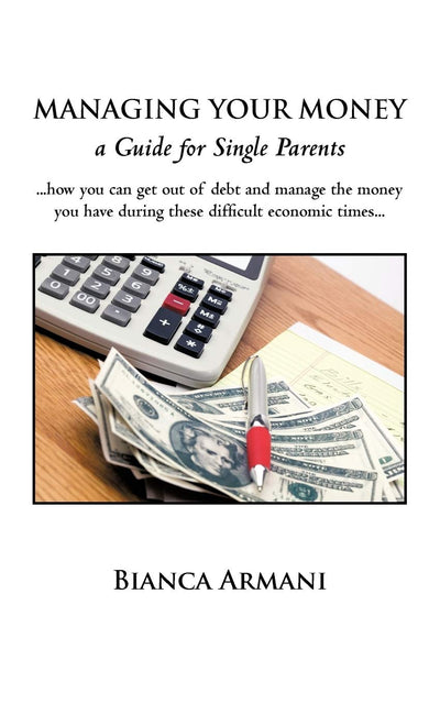 Managing Your Money: a Guide for Single Parents