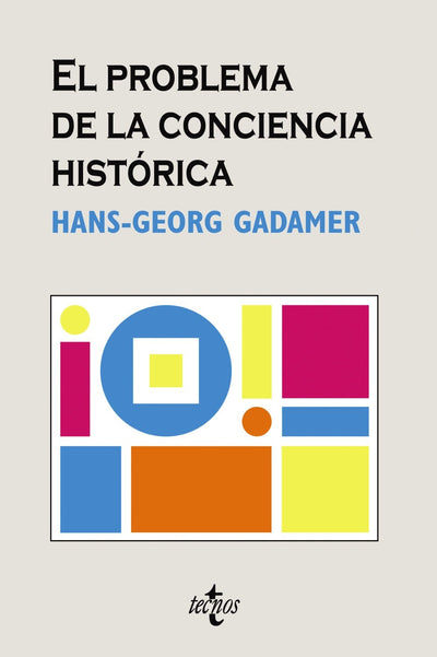 El problema de la conciencia histórica (Spanish Edition)