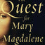 QUEST FOR MARY MAGDALENE