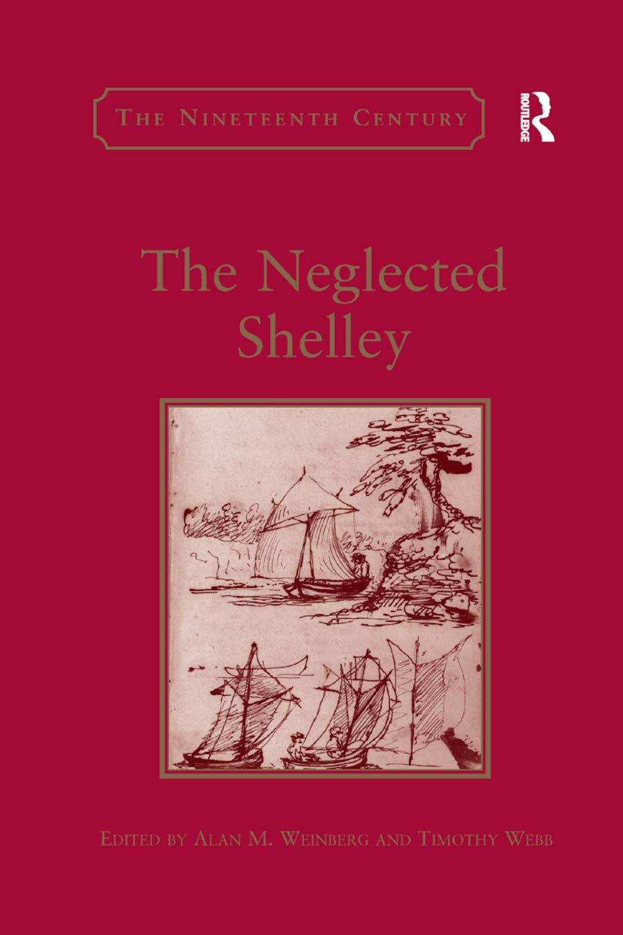 The Neglected Shelley (The Nineteenth Century Series)