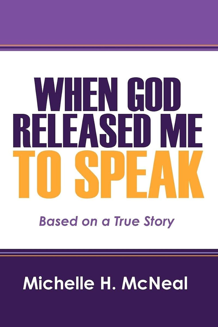 When God Released Me to Speak: Based on a True Story