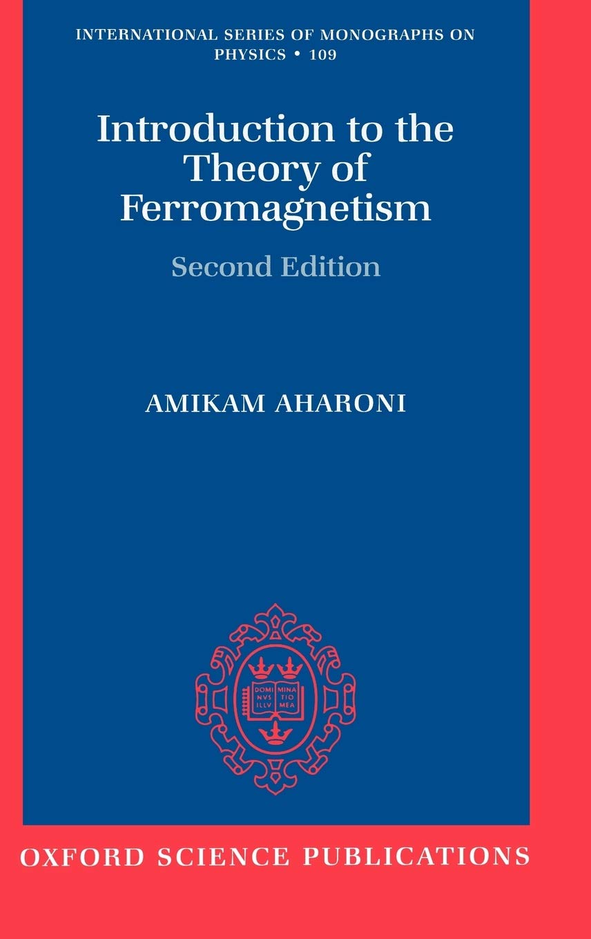Introduction to the Theory of Ferromagnetism (International Series of Monographs on Physics)