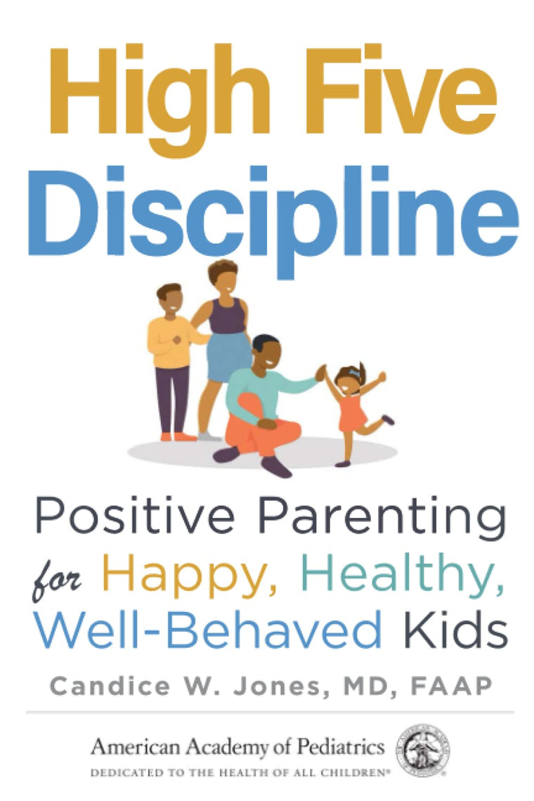 High Five Discipline: Positive Parenting for Happy, Healthy, Well-Behaved Kids
