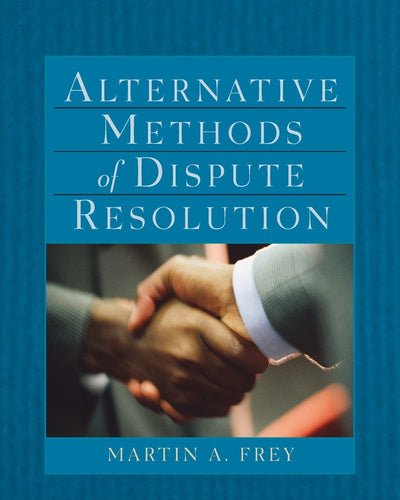 Alternative Methods of Dispute Resolution