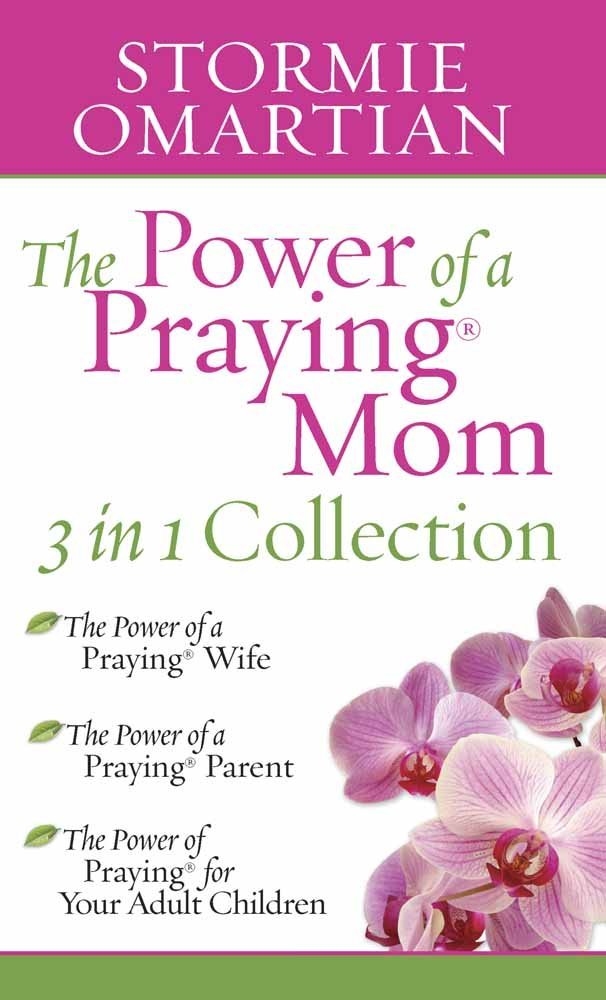 Power of a Praying Mom 3 in 1 Collection by Stormie Omartian
