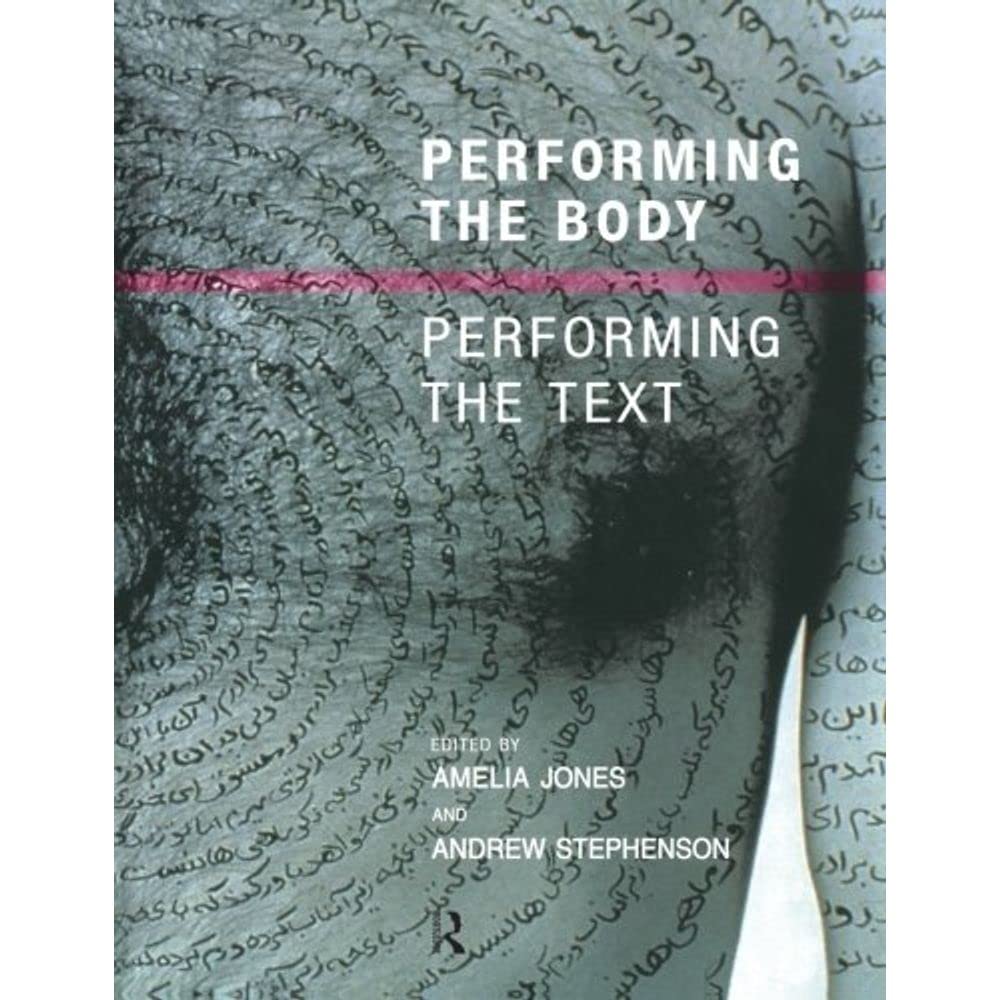 Performing the Body/Performing the Text
