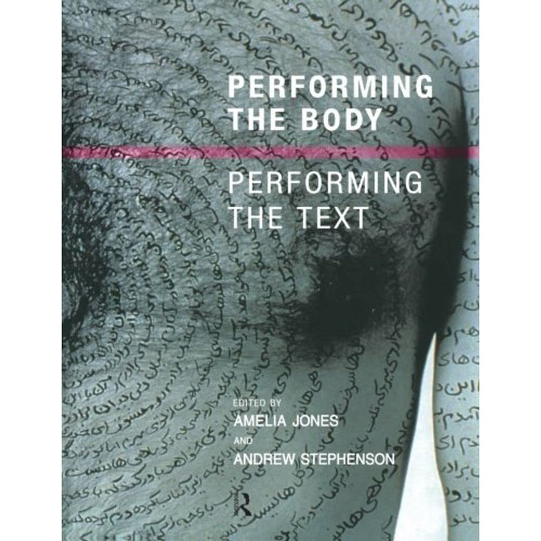 Performing the Body/Performing the Text
