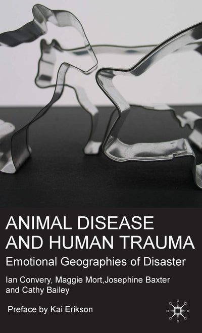 Animal Disease and Human Trauma: Emotional Geographies of Disaster